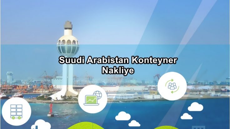 Suudi Arabistan Konteyner Nakliye